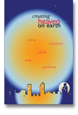 Creating Heaven on Earth book by Robert L. Peck features the five elements; ecstasy, voluptuous, rebirth, unity, and quickening which are vital in experiencing a heaven on earth. These elements are part of the foundations of personal development.